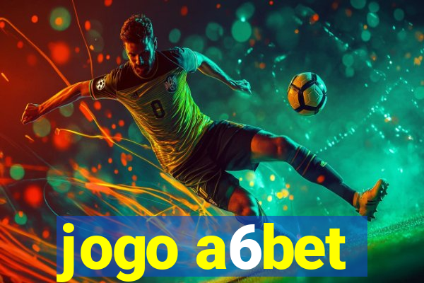 jogo a6bet